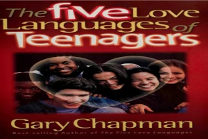 Book cover of The Five Love Languages of Teenagers by Gary Chapman Book cover of The Five Love Languages of Teenagers by Gary Chapman